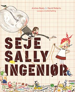 Seje Sally ingeniør by Andrea Beaty