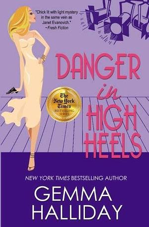 Danger in High Heels by Gemma Halliday