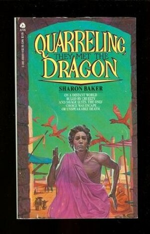 Quarreling, They Met the Dragon by Sharon Baker