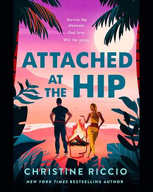 Attached At The Hip by Christine Riccio