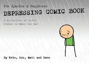 The Cyanide & Happiness Depressing Comic Book by Kris Wilson, Matt Melvin, Dave McElfatrick, Rob DenBleyker