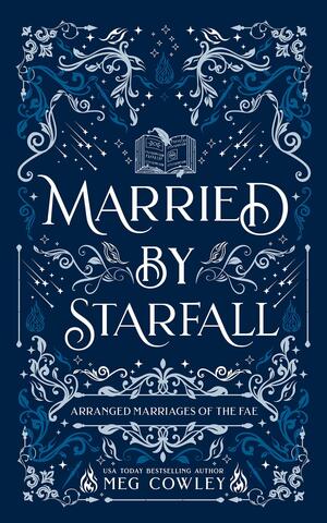 Married by Starfall by Meg Cowley