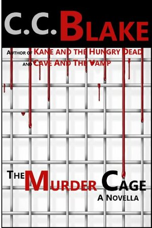 The Murder Cage by C.C. Blake