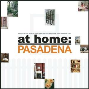 At Home: Pasadena by Jill Alison Ganon, Sandy Gillis