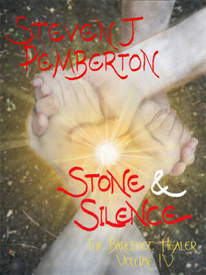 Stone & Silence by Steven J. Pemberton
