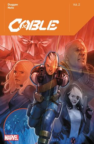 Cable by Gerry Duggan, Vol. 2 by Gerry Duggan, Phil Noto