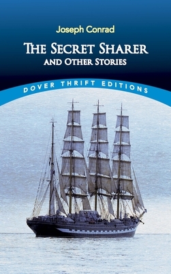 The Secret Sharer and Other Stories by Joseph Conrad