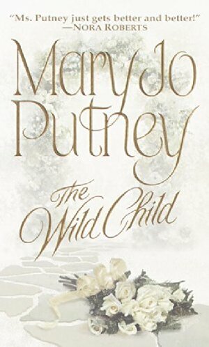 The Wild Child by Mary Jo Putney