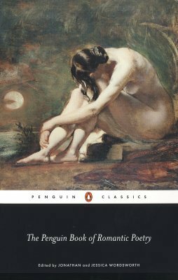 The Penguin Book of Romantic Poetry by Jessica Wordsworth, Jonathan Wordsworth