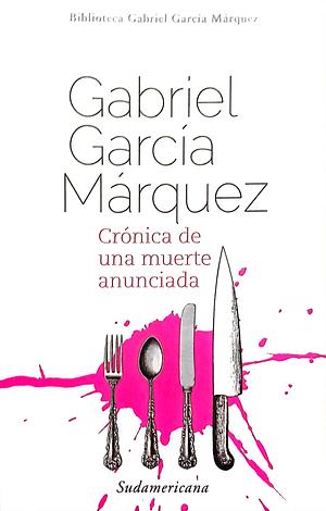 Crónica de una Muerte Anunciada by Gabriel García Márquez