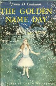 The Golden Name Day by Jennie D. Lindquist, Garth Williams