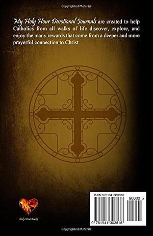 My Holy Hour - St. Jude Thaddaeus: A Devotional Prayer Journal by Holy Hour Books, Vikk Simmons