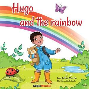 Hugo and the rainbow by López Martín Lola