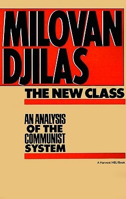The New Class: An Analysis of the Communist System by Milovan Đilas
