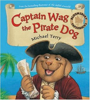 Captain Wag the Pirate Dog. Michael Terry by Michael Terry