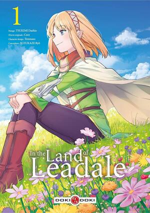 In the Land of Leadale T01 by Dashio Tsukimi, Ceez