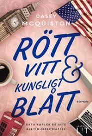 Rött, vitt & kungligt blått by Casey McQuiston