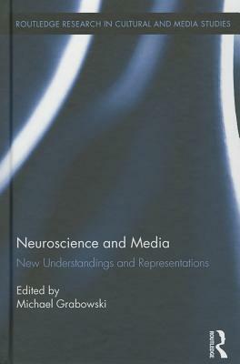 Neuroscience and Media: New Understandings and Representations by 