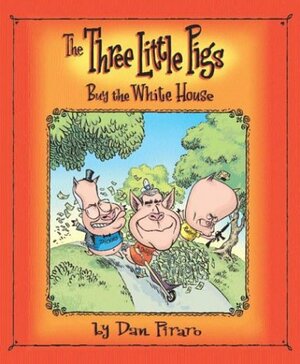 The Three Little Pigs Buy the White House by Dan Piraro