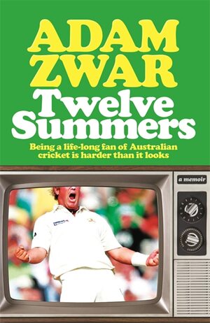 Twelve Summers by Adam Zwar