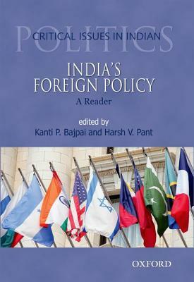 India's Foreign Policy: A Reader by Harsh V. Pant, Kanti P. Bajpai