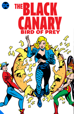 The Black Canary: Bird of Prey by Various, Various
