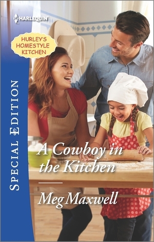 A Cowboy in the Kitchen by Meg Maxwell