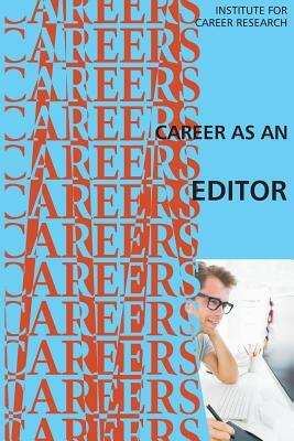 Career as an Editor by Institute for Career Research