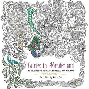 Fairies in Wonderland: An Interactive Coloring Adventure for All Ages by Marcos Chin