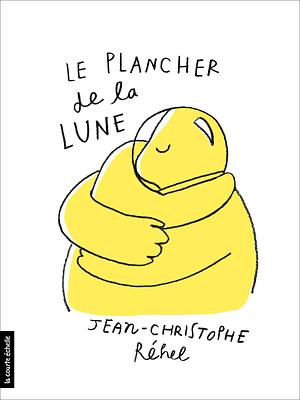 Le plancher de la lune by Jean-Christophe Réhel, Jean-Christophe Réhel