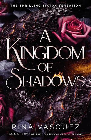 A Kingdom of Shadows by Rina Vasquez, Rina Vasquez, Miss Rina Vasquez