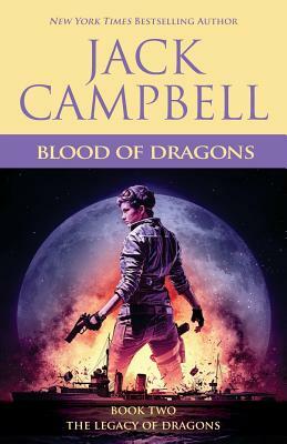 Blood of Dragons by Jack Campbell