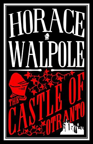 The Castle of Otranto by Horace Walpole