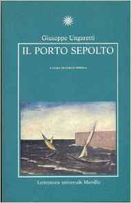 Il porto sepolto by Giuseppe Ungaretti