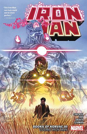 Iron Man, Vol. 3: Books of Korvac III - Cosmic Iron Man by Christopher Cantwell, Christopher Cantwell, Ángel Unzueta