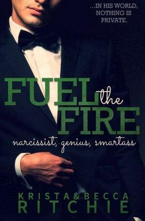 Fuel the Fire by Krista Ritchie, Becca Ritchie