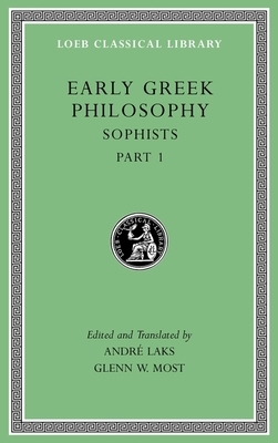 Early Greek Philosophy, Volume VIII: Sophists, Part 1 by 