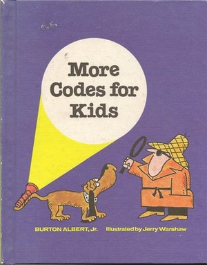 More Codes for Kids by Burton Albert Jr., Jerry Warshaw