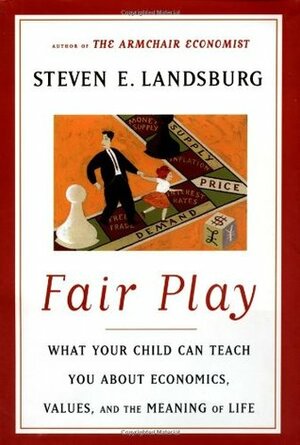Fair Play by Steven E. Landsburg