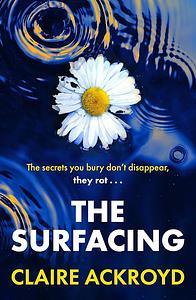 The Surfacing  by Claire Ackroyd
