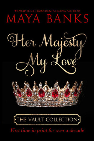 Her Majesty, My Love by Sharon Long, Maya Banks