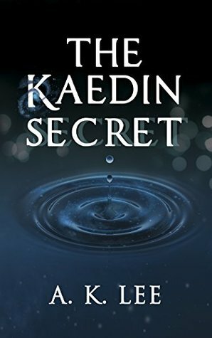 The Kaedin Secret (The Kaedin Series Book 1) by A.K. Lee