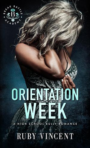 Orientation Week by Ruby Vincent