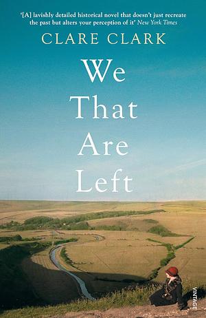 We That Are Left by Clare Clark