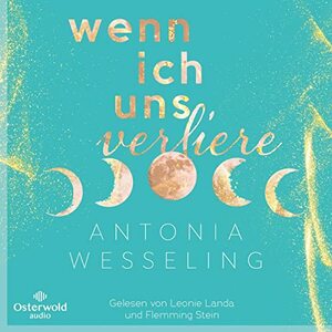 Wenn ich uns verliere by Antonia Wesseling