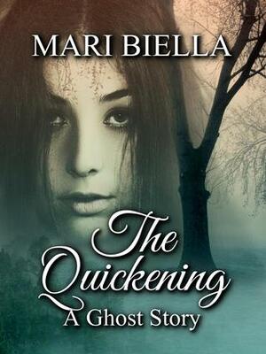 The Quickening by Mari Biella