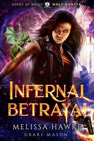 Infernal Betrayal: Wolf Hunter by Drake Mason, Melissa Hawke