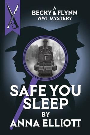 Safe You Sleep by Anna Elliott