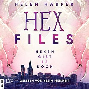 Hex Files - Hexen gibt es doch by Helen Harper