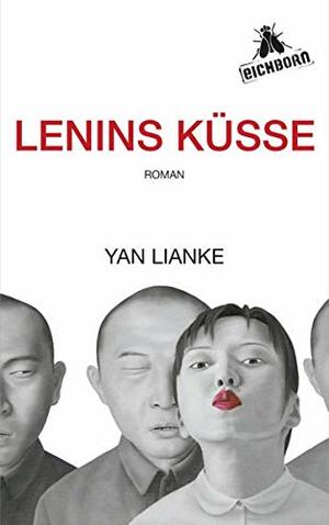 Lenins Küsse by Yan Lianke